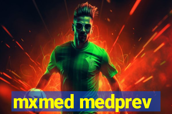 mxmed medprev